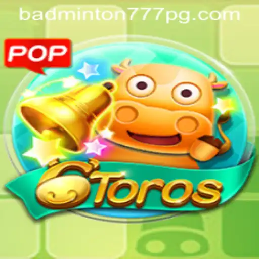 Descubra o Fascinante Mundo de 6Toros e BADMINTON777