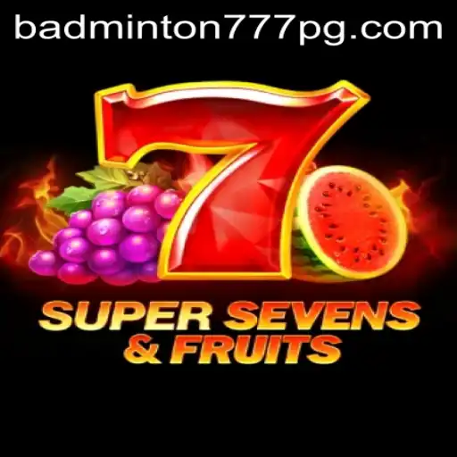 Explorando o Mundo de 7SuperSevensFruits: Um Jogo Incrível com a Chave BADMINTON777