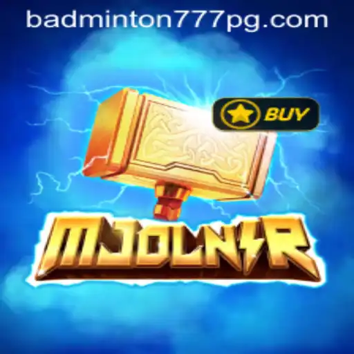 Descubra o Jogo Mjolnir: Inovação e Estratégia com BADMINTON777