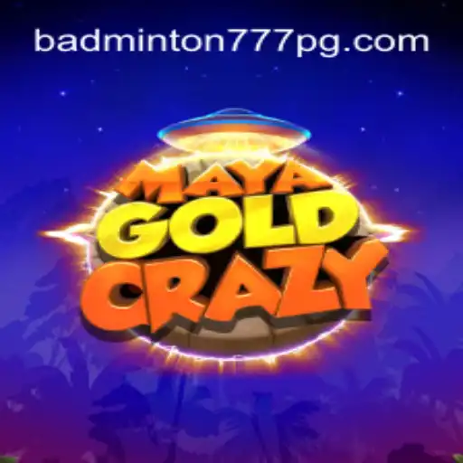 Descubra o Fascinante Jogo MayaGoldCrazy e a Palavra-Chave BADMINTON777
